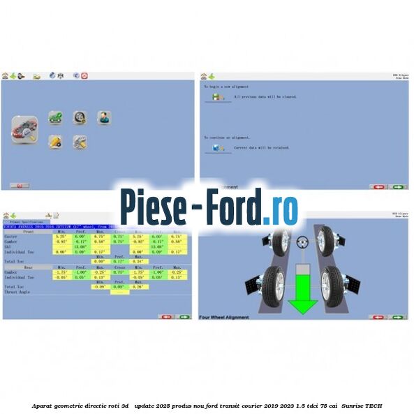 Aparat Geometrie Directie Roti 3D - Update 2025 Produs NOU Ford Transit Courier 2019-2023 1.5 TDCi 75 cai  #18AA76B13C